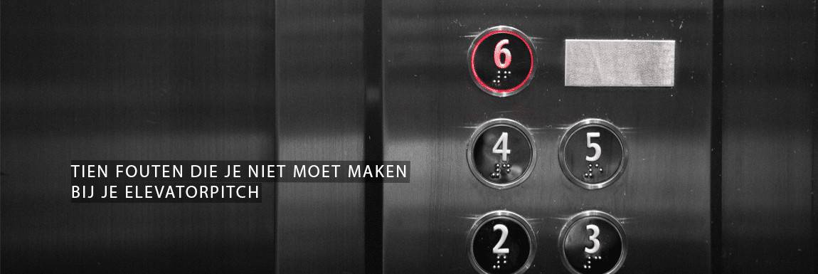 Tien fouten die je niet moet maken bij je elevatorpitch