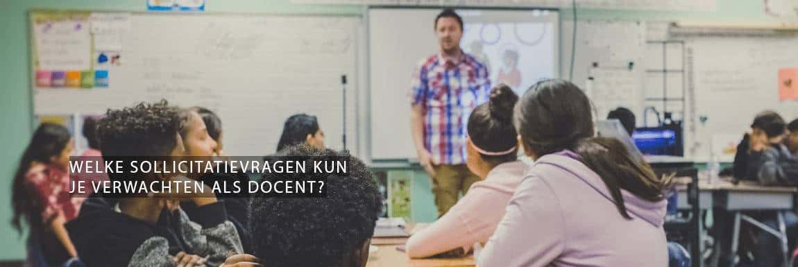 Welke sollicitatievragen kun je verwachten als docent?