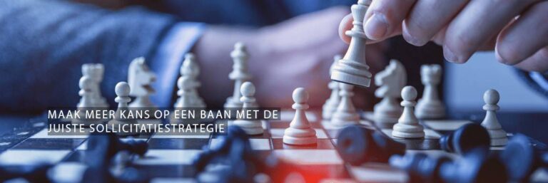 Maak meer kans op een baan met de juiste sollicitatiestrategie