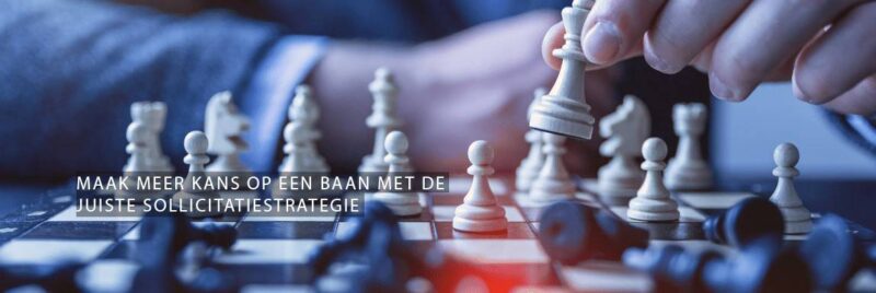 Maak meer kans op een baan met de juiste sollicitatiestrategie
